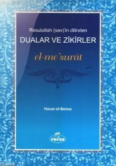 El-me´surât; Rasûlullah (sav.)´in Dilinden Dualar ve Zikirler | benlik