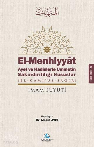 El - Menhiyyat Ayet ve Hadislerle Ümmetin Sakındırıldığı Hususlar; El-Menhiyyat Ayet ve Hadislerle Ümmetin Sakındırıldığı Hususlar