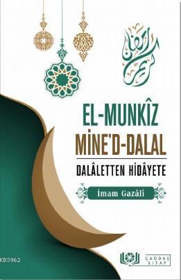 El-Munkîz Mine'd-Dalal Dalâletten Hidâyete | benlikitap.com