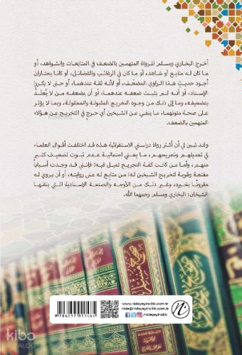 el-Müttehemûn Bi’d-Da’fi Min Rûvat’is-Sahiheyn ve Merviyyatühüm Fihima