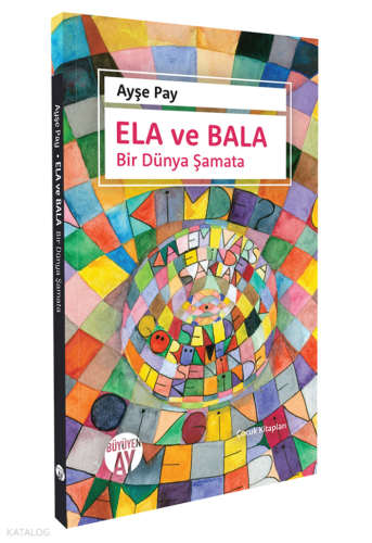 Ela Ve Bala ;Bir Dünya Şamata