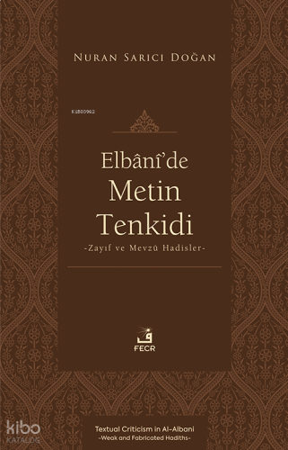 Elbânî’de Metin Tenkidi ;Zayıf ve Mevzû Hadisler