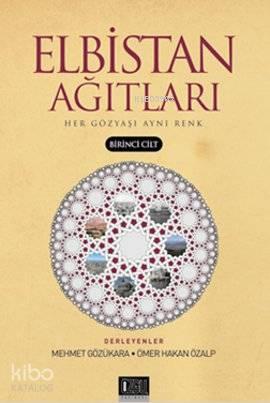 Elbistan Ağıtları 1; Her Gözyaşı Aynı Renk