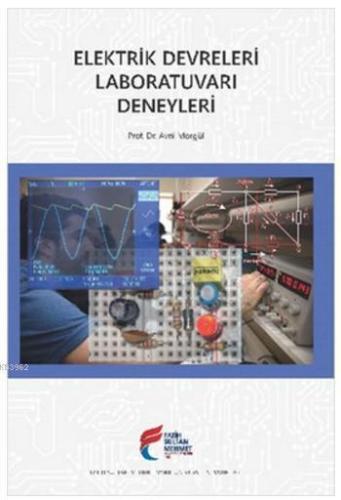 Elektrik Devreleri Laboratuvarı Deneyleri