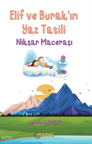 Elif Ve Burak’ın Yaz Tatili “Niksar Macerası” | benlikitap.com