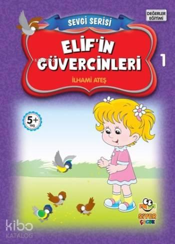 Elif'in Güvercinleri; Sevgi Serisi 1