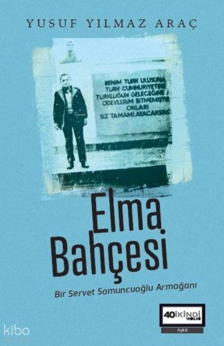 Elma Bahçesi;Bir Servet Somuncuoğlu Armağanı