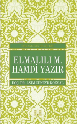 Elmalılı M. Hamdi Yazır - Osmanlı'nın Bilgeleri | benlikitap.com