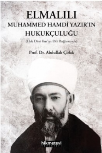 Elmalılı Muhammed Hamdi Yazır'ın Hukukçuluğu | benlikitap.com
