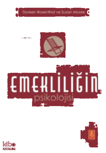 Emeklilik Psikolojisi;The Psychology of Retirement