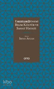 Emeviler Dönemi Bilim,Kültür ve Sanat Hayatı