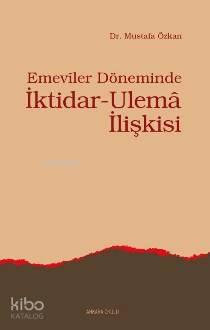 Emeviler Döneminde İktidar-Ulema İlişkisi