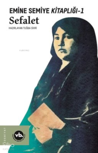 Emine Semiye Kitaplığı - 1 Sefalet