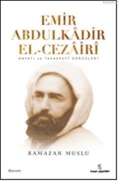 Emir Abdülkâdir El-Cezâirî | benlikitap.com