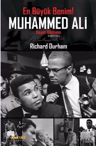 En Büyük Benim! Muhammed Ali; Hayat Hkayem