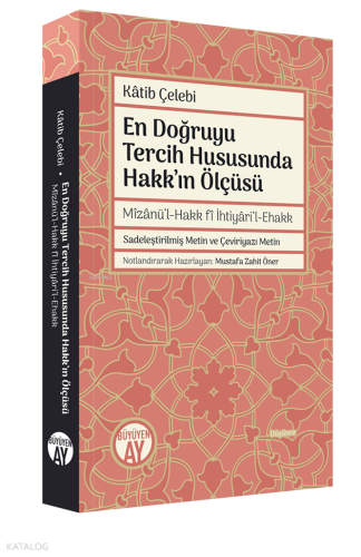 En Doğruyu Tercih Hususunda Hakk’ın Ölçüsü