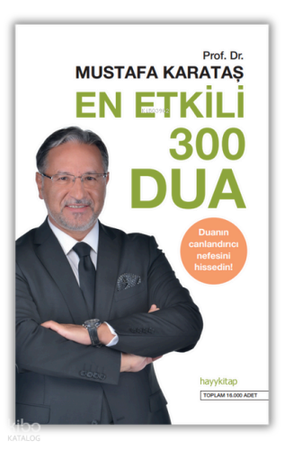 En Etkili 300 Dua; Mustafa Karataş Kitaplığı 01