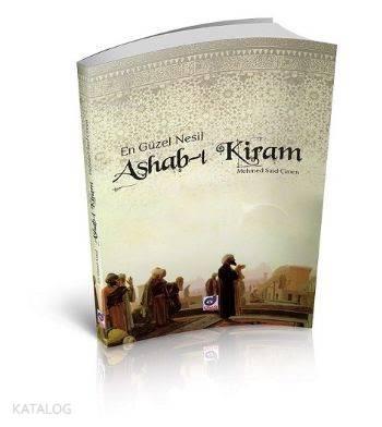 En Güzel Nesil Ashab-ı Kiram
