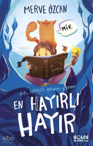 En Hayırlı Hayır;Bir Hazreti İbrahim Romanı | benlikitap.com