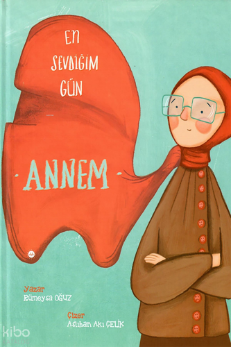 En Sevdiğim Gün: Annem (Ciltli) | benlikitap.com