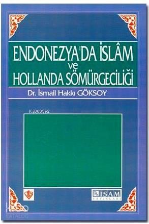 Endonezya'da İslam ve Hollanda Sömürgeciliği