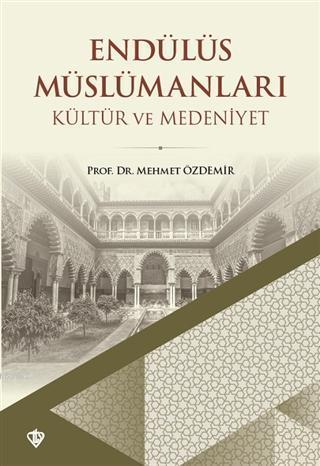 Endülüs Müslümanları - Kültür ve Medeniyet | benlikitap.com