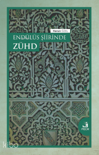 Endülüs Şiirinde Zühd
