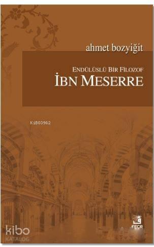 Endülüslü Bir Filozof İbn Meserre