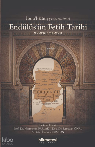 Endülüs'ün Fetih Tarihi (92-316 - 711-928) | benlikitap.com