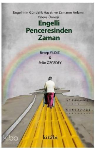 Engelli Penceresinden Zaman | benlikitap.com