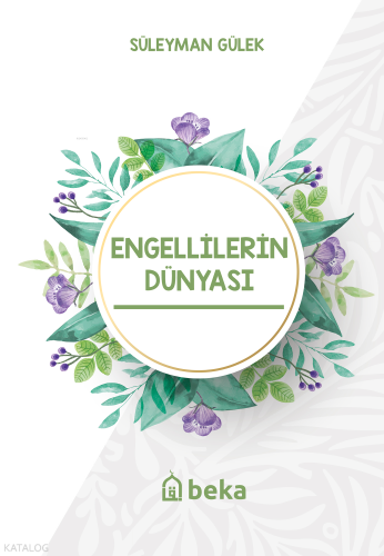 Engellilerin Dünyası | benlikitap.com