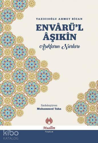 Envârü'l Âşıkîn | benlikitap.com