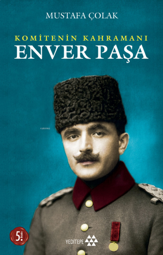 Enver Paşa;Komitenin Ruhu