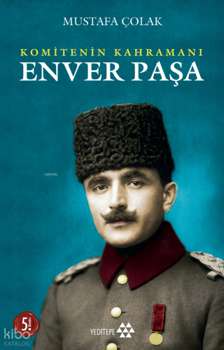 Enver Paşa;Komitenin Ruhu