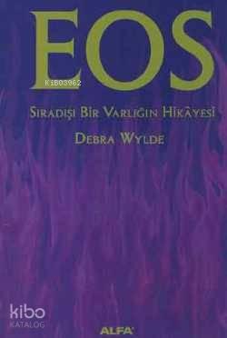 Eos; Sıradışı Bir Varlığın Hikayesi