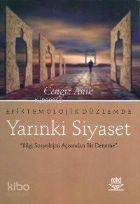 Epistomolojik Düzlemde Yarınki Siyaset