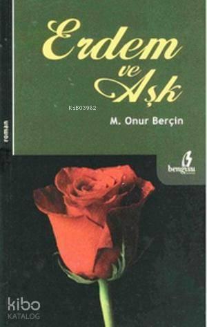 Erdem ve Aşk | benlikitap.com