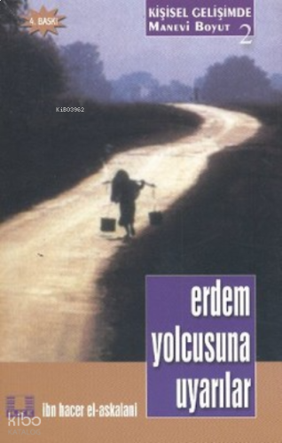Erdem Yolcusuna Uyarılar / İbn Hacer Askalani | benlikitap.com