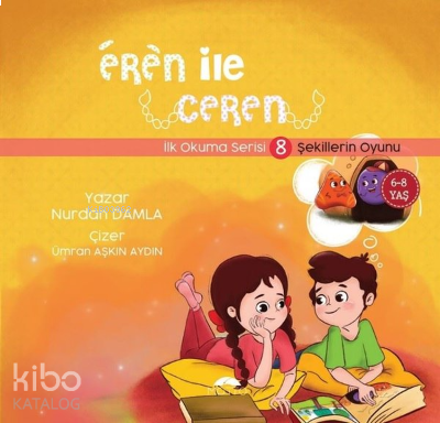 Eren ile Ceren İlk Okuma Serisi 8 - Şekillerin Oyunu