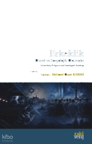 Erkeklik;Dinsel ve Sosyolojik Okumalar | benlikitap.com