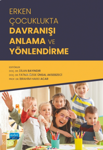 Erken Çocuklukta Davranışı Anlama ve Yönlendirme