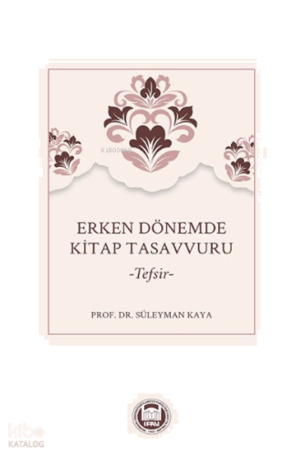 Erken Dönemde Kitap Tasavvuru –Tefsir–