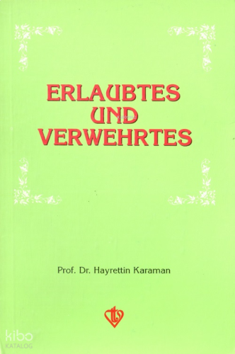Erlabus Und Verwehstes (helallar Ve Haramlar)