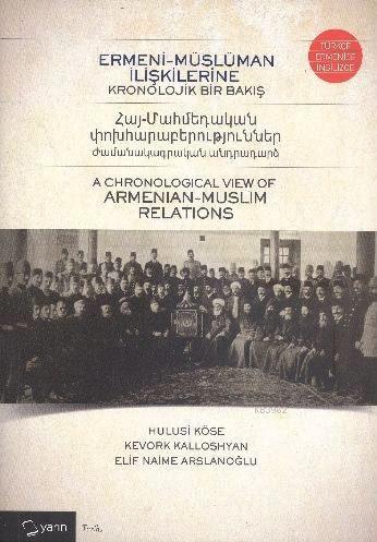 Ermeni Müslüman İlişkilerine Kronojik Bir Bakış (Türkçe-İngilizce-Erme