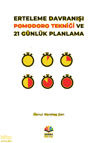 Erteleme Davranışı Pomodoro Tekniği ve 21 Günlük Planlama | benlikitap