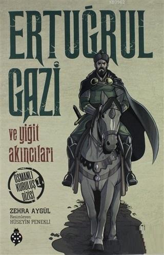 Ertuğrul Gazi ve Yiğit Akıncıları Osmanlı Kuruluş Dizisi 1 | benlikita