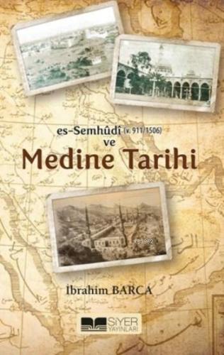Es-Semhûdi ve Medine Tarihi | benlikitap.com