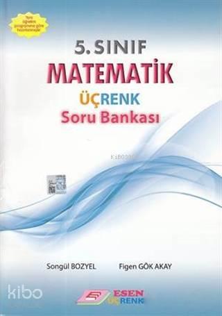 Esen Üçrenk Yayınları 5. Sınıf Matematik Soru Bankası Esen Üçrenk 