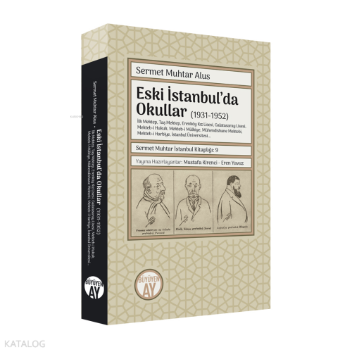 Eski İstanbul’da Okullar;İlk Mektep, Taş Mektep, Erenköy Kız Lisesi, Galatasaray Lisesi, Mekteb-i Hukuk, Mekteb-i Mülkiye, Mühendishane Mektebi, Mekteb-i Harbiye, İstanbul Üniversitesi… (1931-1952)