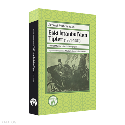 Eski İstanbul’dan Tipler (1931-1951)